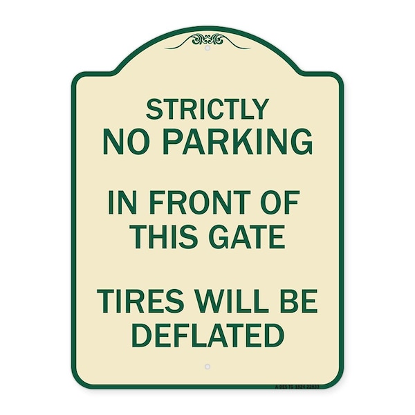 Strictly No Parking in Front of This Gate Tires Will Deflated Alum Sign, 24" x 18", TG-1824-22833
